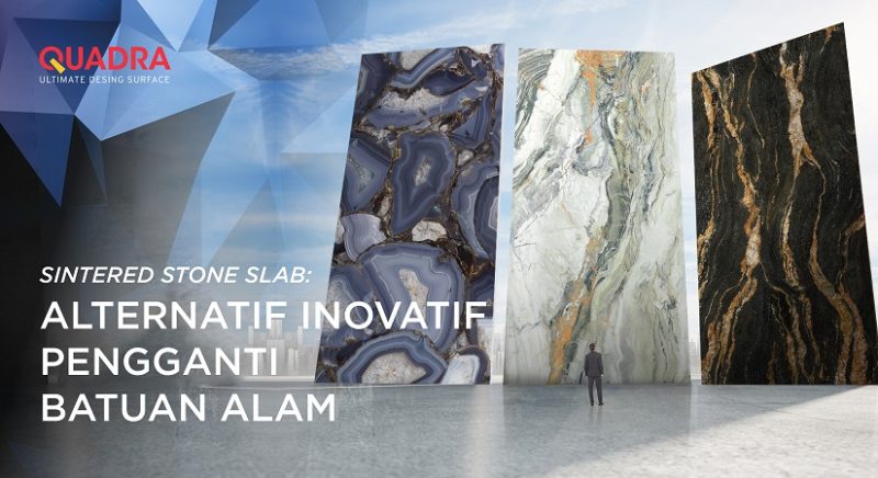 Sintered Stone Slab : Alternatif Inovatif Pengganti Marmer & Granit