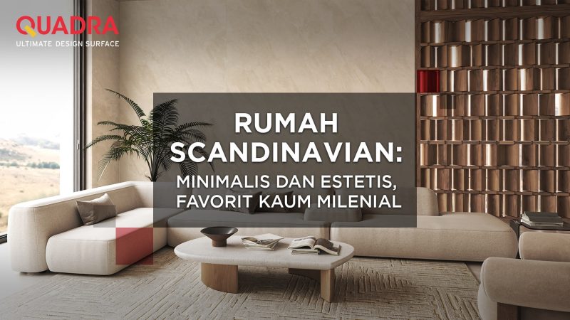 Rumah Scandinavian: Minimalis dan Estetis, Favorit Kaum Milenial